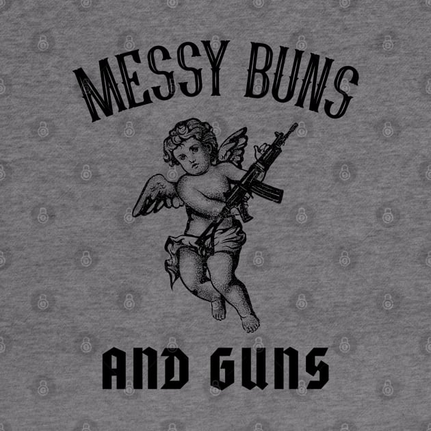 Messy Buns and Guns Gift for Her for Mom for Wife by BuddyandPrecious